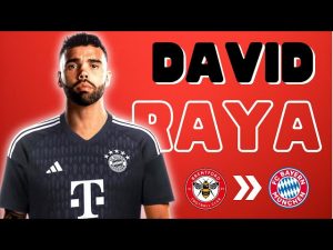 Bayern muốn có thủ môn David Raya